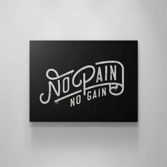 No pain, no gain canvas