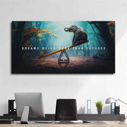 Dream weigh more than excuses canvas