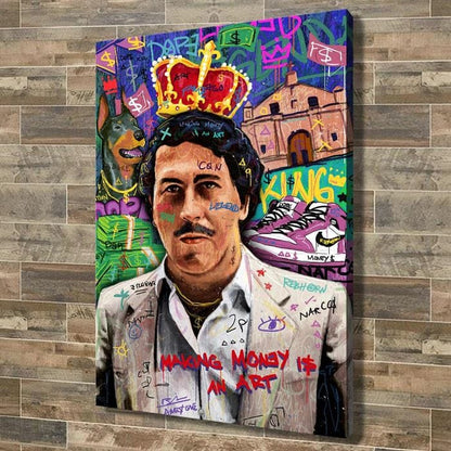 Pablo Escobar - Making money is an art canvas