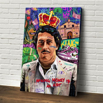 Pablo Escobar - Making money is an art canvas