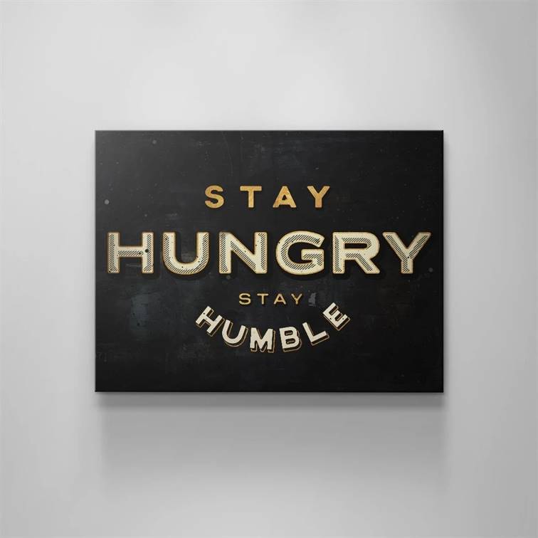 Stay hungry canvas