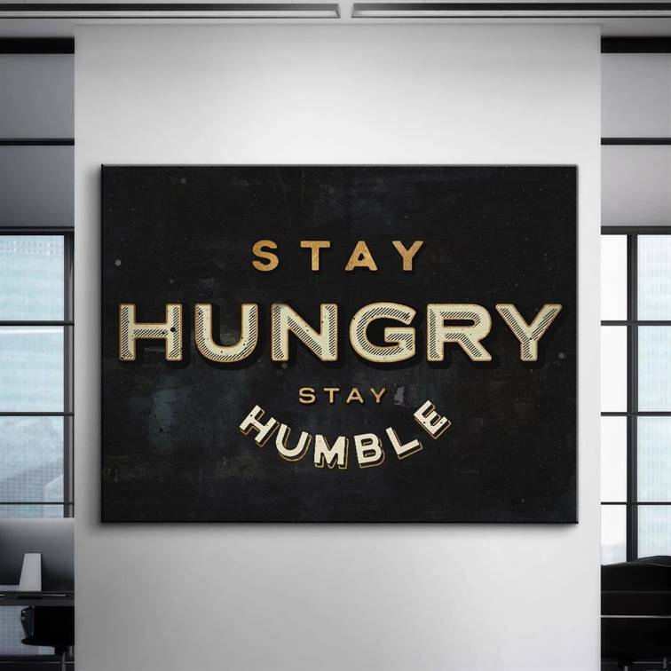 Stay hungry canvas