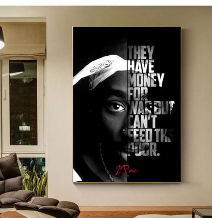 Tupac - They have money for war but can't feed the poor canvas