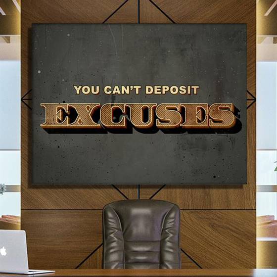 You can't deposit excuses canvas
