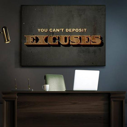 You can't deposit excuses canvas